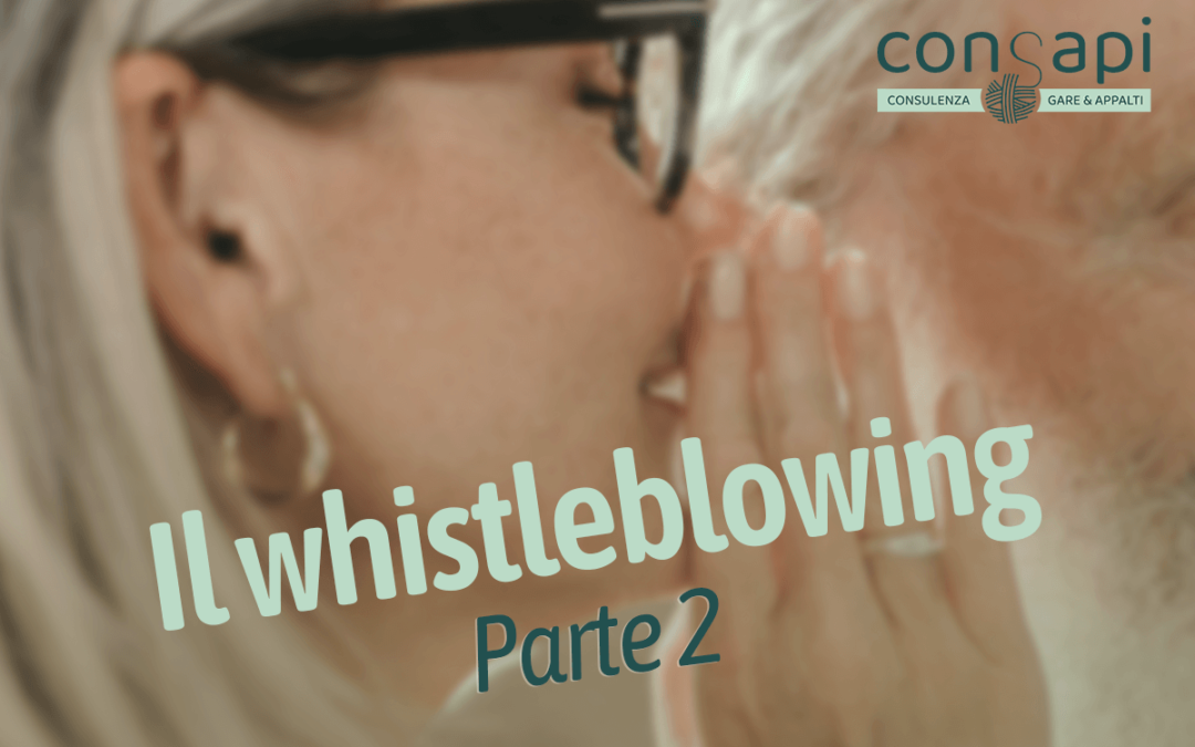 Il Whistleblowing – Parte 2: Soggetto preposto, canali di segnalazione e sue gestioni